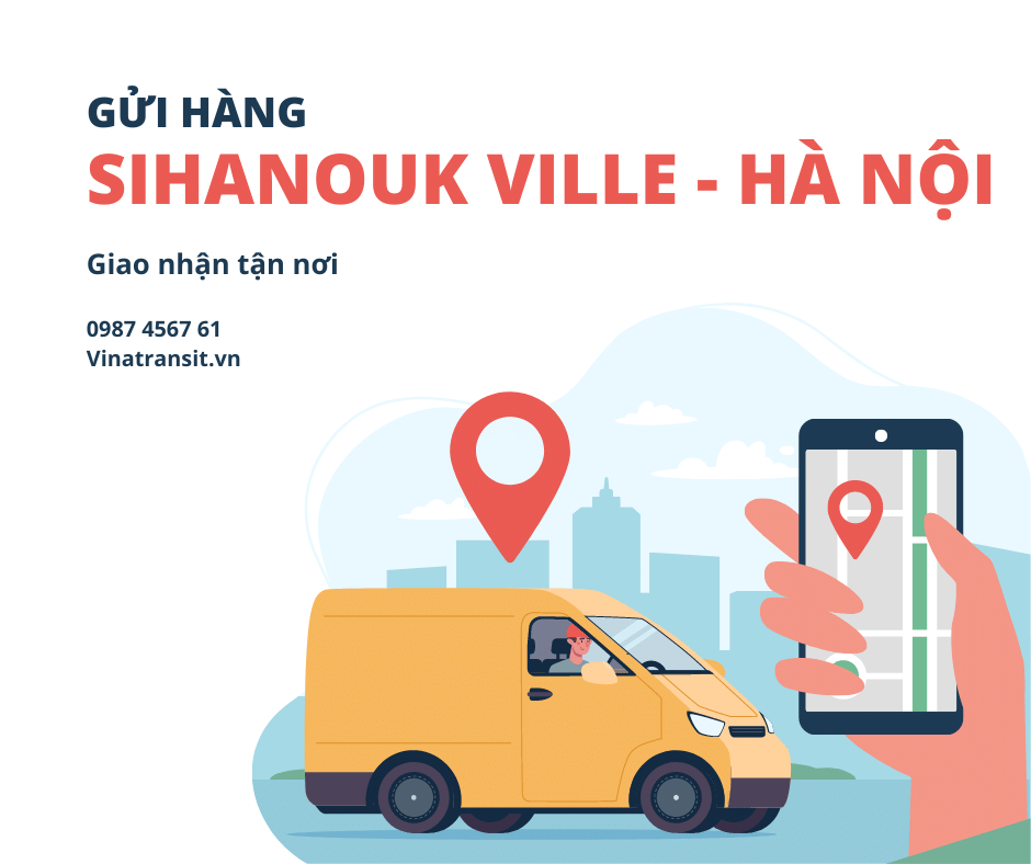 Vận chuyển hàng từ Sihanouk Ville về Hà Nội
