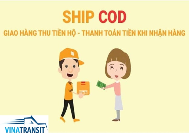 Cod nghĩa là gì? Ship cod là gì? Vinatransit 1